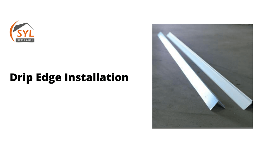 Drip Edge Flashing Requirements To Know